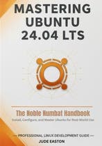 9798269244570 Mastering Ubuntu 24.04 LTS, Boeken, Verzenden, Nieuw, Jude Easton