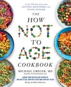 9781529057393 The How Not to Age Cookbook | Tweedehands, Boeken, Verzenden, Zo goed als nieuw, Michael Greger