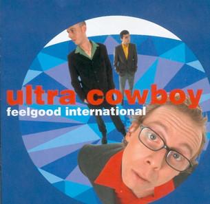 cd - Ultra Cowboy - Feelgood International, Verzenden, Zo goed als nieuw