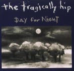 cd - The Tragically Hip - Day for Night, Cd's en Dvd's, Verzenden, Zo goed als nieuw