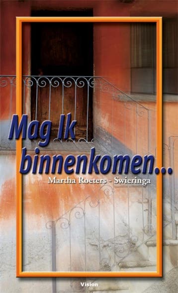 Mag Ik binnenkomen... - M. Roeters-Swieringa 9789075613483, Verzenden, Zo goed als nieuw, M. Roeters-Swieringa