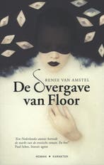 De overgave van Floor / Floor-trilogie / 1 9789045200200, Verzenden, Gelezen, Renee van Amstel