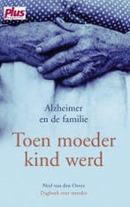 TOEN MOEDER KIND WERD 9789045301921 N. van den Oever, Verzenden, Gelezen, N. van den Oever