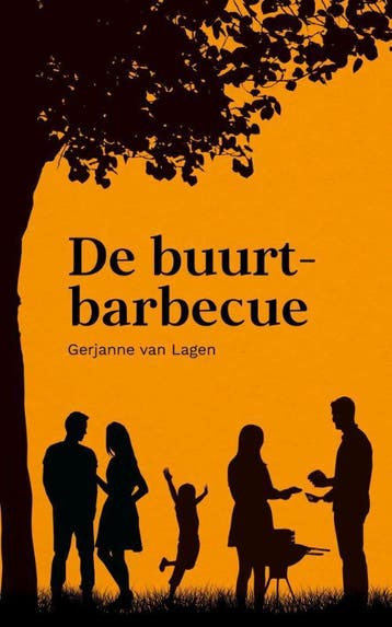 De buurtbarbecue - Gerjanne van Lagen 9789087187217, Verzenden, Gelezen, Gerjanne van Lagen