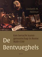 De Bentvueghels 9789000366576 Liesbeth Helmus, Boeken, Kunst en Cultuur | Beeldend, Verzenden, Zo goed als nieuw, Liesbeth Helmus