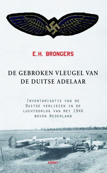 De gebroken vleugel van de Duitse adelaar - E.H. Brongers, Verzenden, Zo goed als nieuw, E.H. Brongers