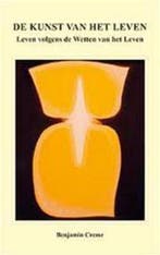 De Kunst van het Leven 9789071484407 B. Creme, Boeken, Verzenden, Zo goed als nieuw, B. Creme