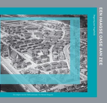 Een Haagse oase aan zee / Stadspublicatie 9789460100048, Verzenden, Gelezen