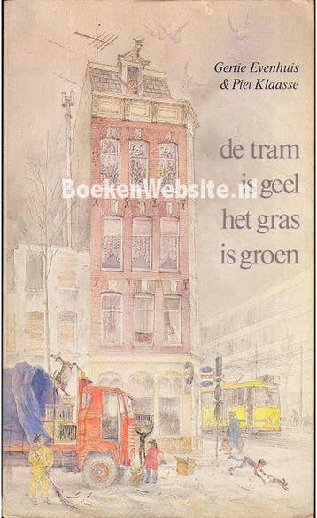 Tram is geel het gras is groen 9789010022400 Evenhuis, Verzenden, Gelezen, Evenhuis
