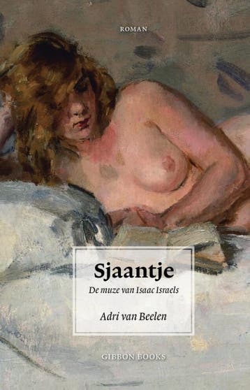 Sjaantje. De muze van Isaac Israels - Adri van Beelen, Verzenden, Zo goed als nieuw, Adri van Beelen