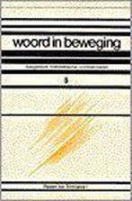 Woord in beweging 5 ? Pasen tot Trinitatis 1 9789024243860, Verzenden, Gelezen