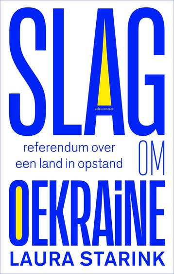 Slag om Oekraïne - Laura Starink 9789045032573, Verzenden, Zo goed als nieuw, Laura Starink
