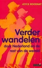 Verder wandelen 9789044608304 Joyce Roodnat, Boeken, Verzenden, Zo goed als nieuw, Joyce Roodnat