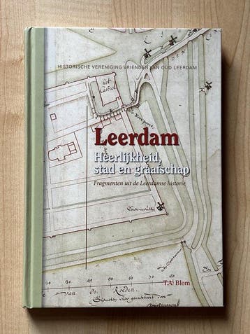 Leerdam, Heerlijkheid, stad en graafschap - T.A. Blom, Verzenden, Zo goed als nieuw, T.A. Blom