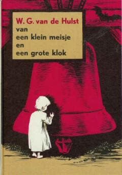 VAN EEN KLEIN MEISJE EN EEN GROTE KLOK - VAN DE HULST, Verzenden, Gelezen, VAN DE HULST