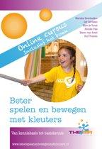 Beter spelen en bewegen met kleuters 9789082584103, Boeken, Studieboeken en Cursussen, Verzenden, Zo goed als nieuw