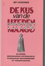 Kus van de yzeren maagd 9789062806300 Leunissen, Verzenden, Gelezen, Leunissen
