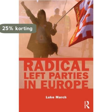 Radical Left Parties in Europe - Luke March 9780415425605, Verzenden, Zo goed als nieuw, Luke March