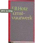 Ernstvuurwerk / Grote ABC / nr. 308 9789029521017 F.B. Hotz, Verzenden, Gelezen, F.B. Hotz