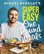 9781472254399 Miguel Barclays Super Easy One Pound Meals, Verzenden, Nieuw, Miguel Barclay