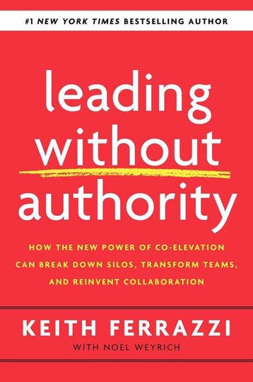 9780525575665 Leading Without Authority How Every One of ..., Boeken, Verzenden, Nieuw, Keith Ferrazzi