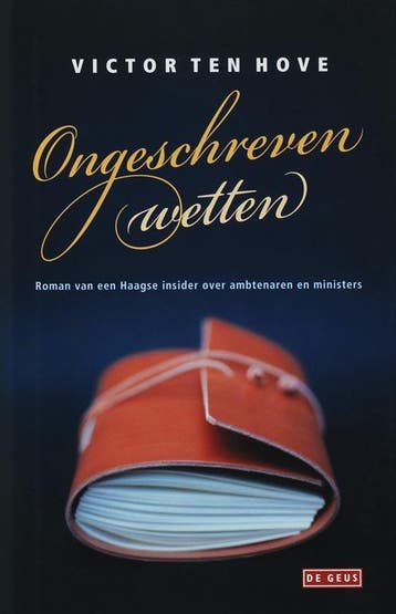 Ongeschreven wetten - V. ten Hove 9789044504750, Verzenden, Zo goed als nieuw, V. ten Hove