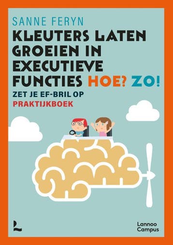 Kleuters laten groeien in executieve functies. Hoe? Zo!, Verzenden, Zo goed als nieuw, Sanne Feryn