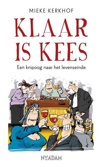 Klaar is Kees - Mieke Kerkhof 9789046822623, Verzenden, Zo goed als nieuw, Mieke Kerkhof