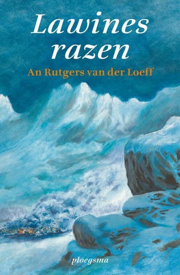 Lawines razen - An Rutgers van der Loeff 9789021665382, Boeken, Verzenden, Gelezen, An Rutgers van der Loeff