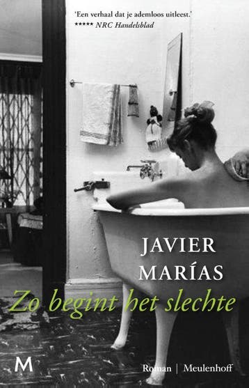 Zo begint het slechte - Javier Marías 9789029091695, Verzenden, Gelezen, Javier Marías