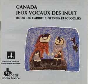 cd - Various - Canada - Jeux Vocaux Des Inuit (Inuit Du C..., Verzenden, Zo goed als nieuw
