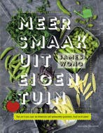 Meer smaak uit eigen tuin 9789059566637 James Wong, Boeken, Verzenden, Zo goed als nieuw, James Wong