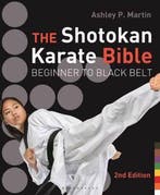 9781632863423 The Shotokan Karate Bible Ashley P Martin, Verzenden, Nieuw, Ashley P Martin