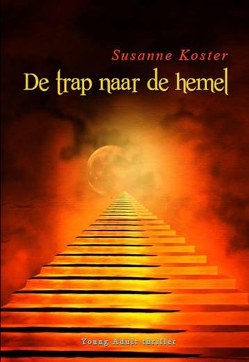 De trap naar de hemel 9789491897139 Susanne Koster, Verzenden, Zo goed als nieuw, Susanne Koster