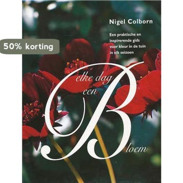 ELKE DAG EEN BLOEM - N. Colborn 9789062557561, Verzenden, Zo goed als nieuw, N. Colborn