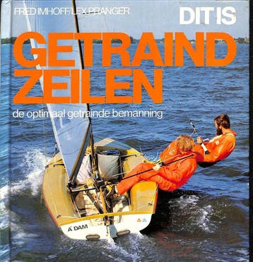 Dit is getraind zeilen - Imhoff 9789022811665, Verzenden, Gelezen, Imhoff