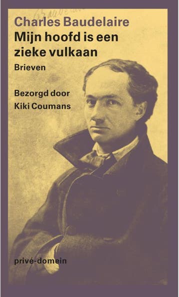 Mijn Hoofd Is Een Zieke Vulkaan | Charles Baudelaire | Nieuw, Ophalen of Verzenden, Nieuw, Charles Baudelaire