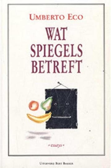 Wat spiegels betreft / WITTE SERIE 9789035108639 Umberto Eco, Boeken, Verzenden, Gelezen, Umberto Eco