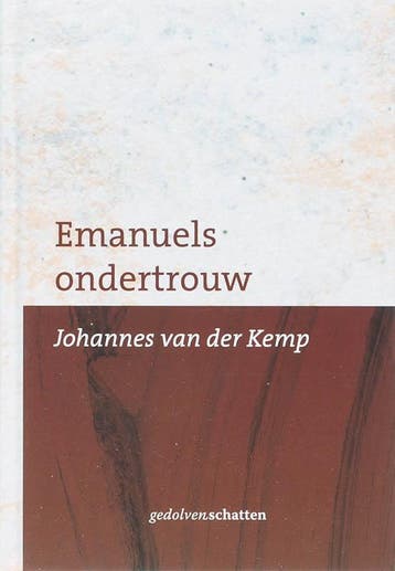 Emanuels ondertrouw / Gedolven schatten 9789061409908, Verzenden, Gelezen, J. van der Kemp