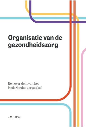 Organisatie van de gezondheidszorg 9789023256946, Verzenden, Zo goed als nieuw