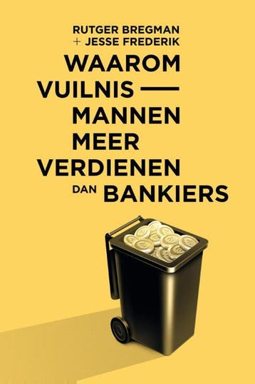 Waarom vuilnismannen meer verdienen dan bankiers, Boeken, Verzenden, Gelezen, Jesse Frederik