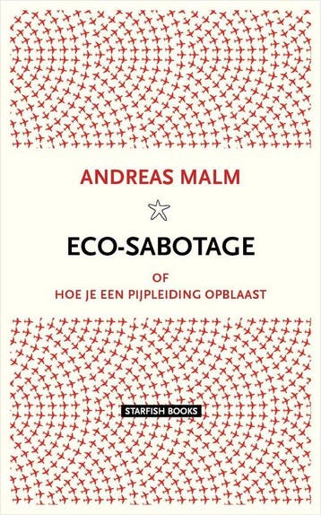 9789492734204 Eco-sabotage Andreas Malm, Verzenden, Nieuw, Andreas Malm
