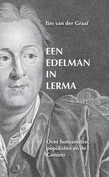 Een edelman in Lerma - Tim van der Graaf 9789082858006, Verzenden, Zo goed als nieuw, Tim van der Graaf