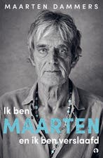 9789047632962 Ik ben Maarten en ik ben verslaafd, Verzenden, Zo goed als nieuw, Maarten Dammers