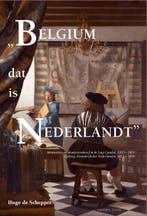 Belgium dat is Nederlandt 9789067282857 Hugo de Schepper, Boeken, Verzenden, Zo goed als nieuw, Hugo de Schepper
