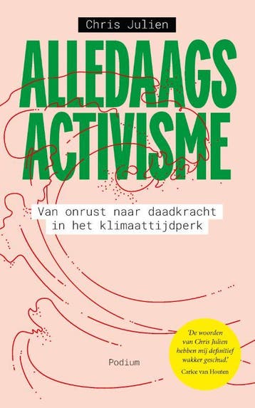 Alledaags activisme - Chris Julien 9789463812672, Verzenden, Zo goed als nieuw, Chris Julien