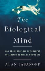 The Biological Mind 9780465052684 Alan Jasanoff, Boeken, Verzenden, Zo goed als nieuw, Alan Jasanoff