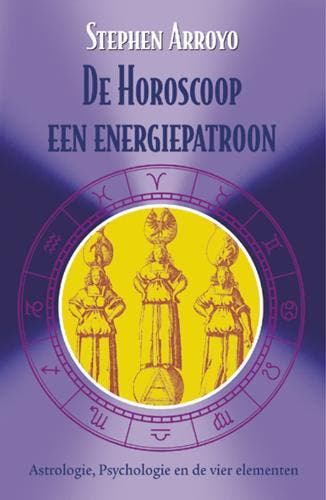 De horoscoop, een energiepatroon / Astrologische evergreens, Boeken, Esoterie en Spiritualiteit, Verzenden, Gelezen, Stephen Arroyo
