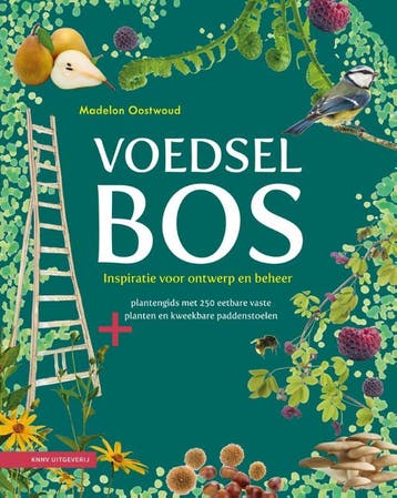 Voedsel bos - Madelon Oostwoud 9789050116534, Verzenden, Zo goed als nieuw, Madelon Oostwoud