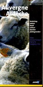Auvergne, Ardèche / ANWB goud 9789018026042, Verzenden, Gelezen